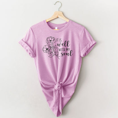 It Is Well With My Soul Flowers Tee Shirts For Women - Christian Shirts for Women - Religious Tee Shirts