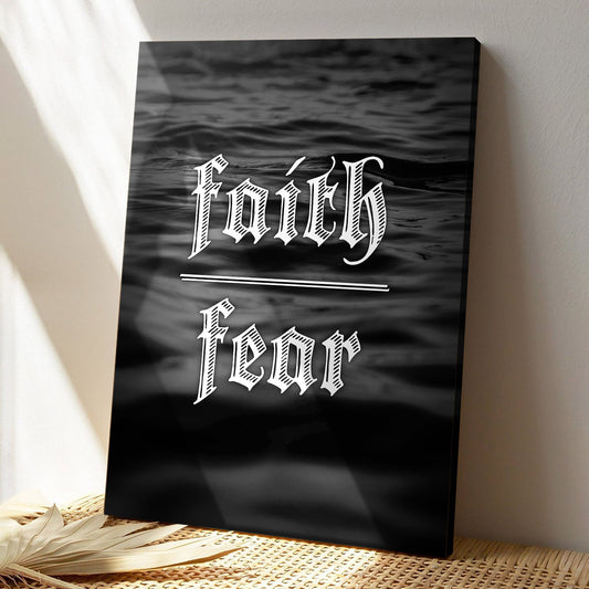 Faith Fear - Christian Canvas Prints - Faith Canvas - Bible Verse Canvas - Ciaocustom