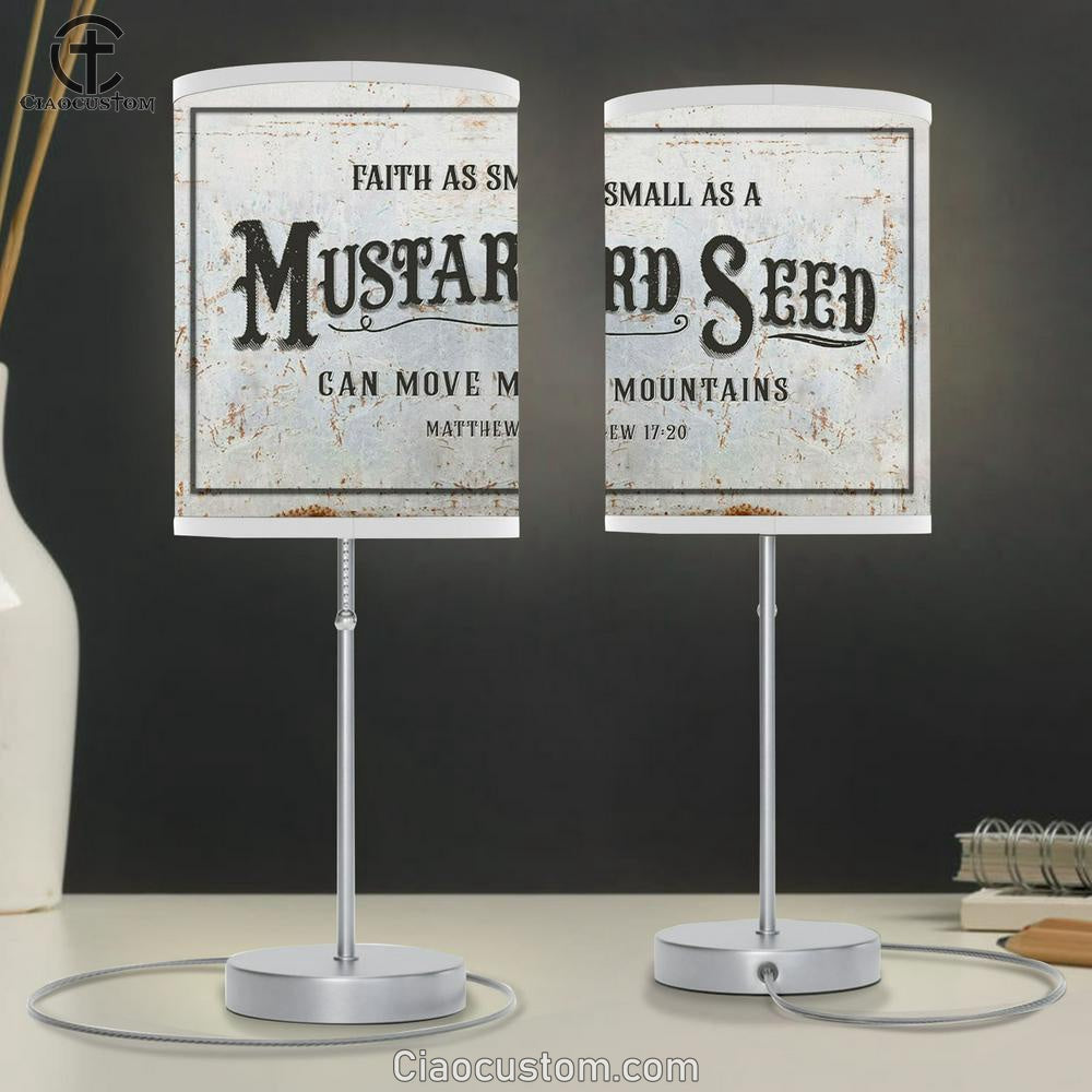 Faith As Small As A Mustard Seed Can Move Mountains Table Lamp Prints - Religious Room Decor - Christian Table Lamp For Bedroom