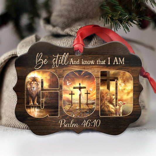 Faith Be Still And Know That I Am God Metal Ornament - Christmas Ornament - Christmas Gift