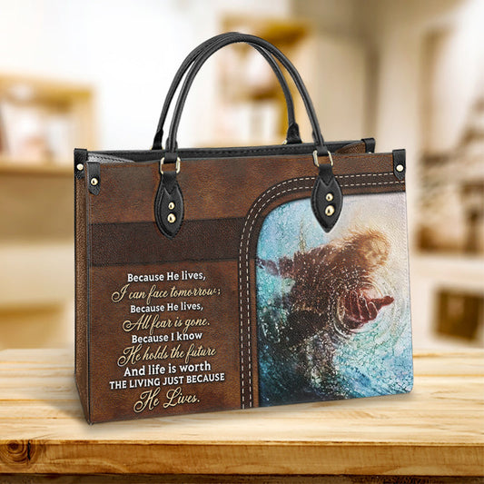 Faith Because He Live 1 Leather Bag - Women's Pu Leather Bag - Best Mother's Day Gifts