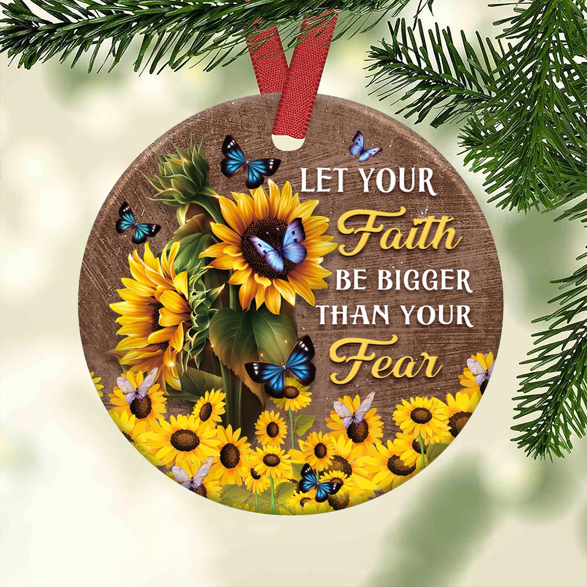 Faith Bigger Than Your Fear Butterfly Sunflower Ceramic Circle Ornament - Decorative Ornament - Christmas Ornament