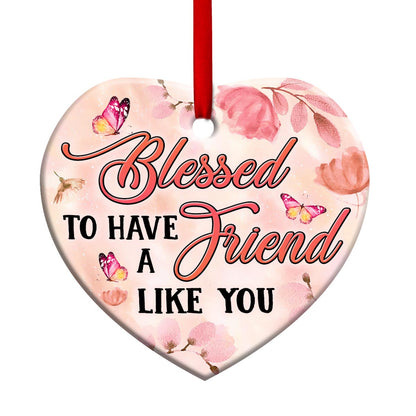 Faith Blessed To Have A Friend Like You Heart Ornament - Christmas Ornament - Ciaocustom