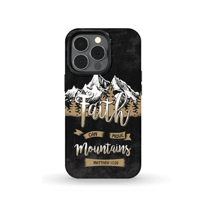 Faith Can Move Mountains Matthew 1720 Bible Verse Phone Case - Bible Verse Phone Cases Samsung