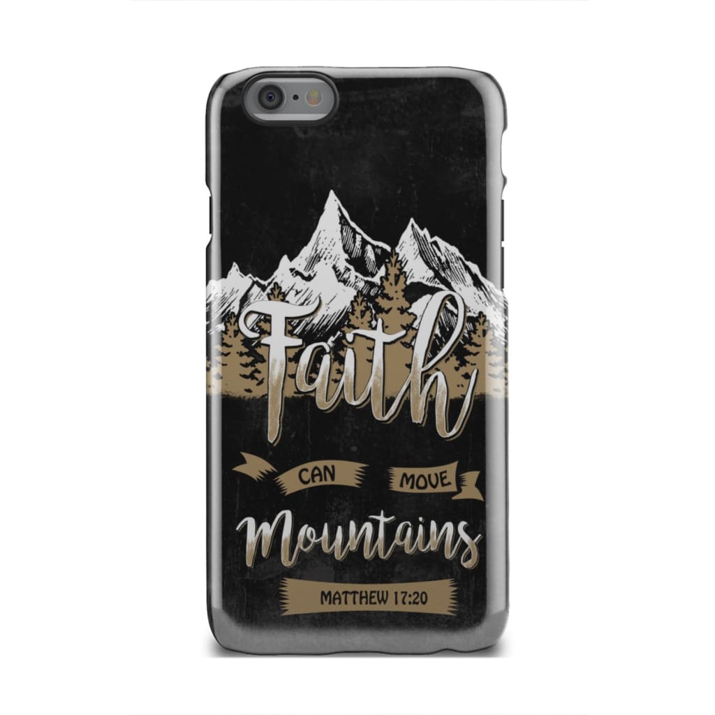 Faith Can Move Mountains Matthew 1720 Bible Verse Phone Case - Bible Verse Phone Cases Samsung