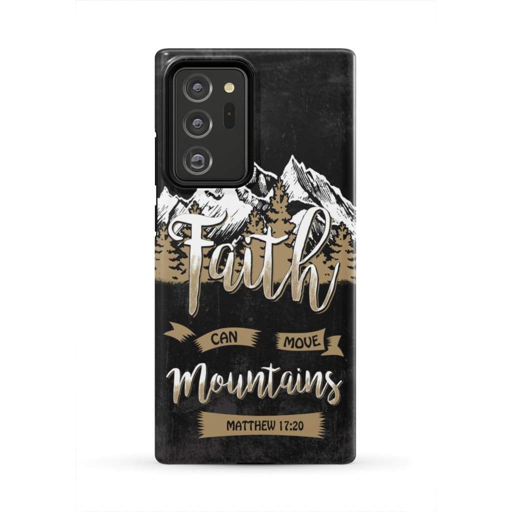 Faith Can Move Mountains Matthew 1720 Bible Verse Phone Case - Bible Verse Phone Cases Samsung