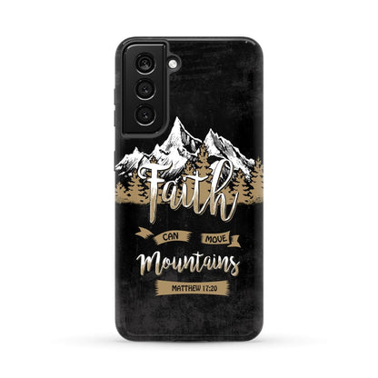 Faith Can Move Mountains Matthew 1720 Bible Verse Phone Case - Bible Verse Phone Cases Samsung