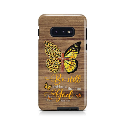 Faith Cross Sunflower Butterfly Be Still And Know Psalm 4610 Bible Verse Phone Case - Bible Verse Phone Cases Samsung