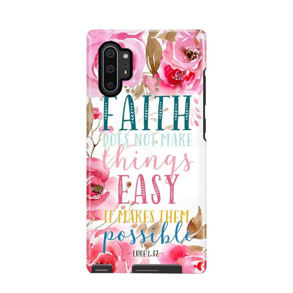 Faith Does Not Make Things Easy It Makes Them Possible Luke 137 Phone Case - Scripture Phone Cases - Iphone Cases Christian