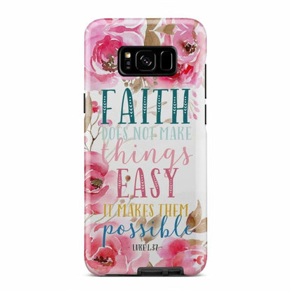Faith Does Not Make Things Easy It Makes Them Possible Luke 137 Phone Case - Scripture Phone Cases - Iphone Cases Christian