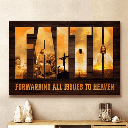 Faith Forwarding All Issues To Heaven Jesus Canvas Wall Art - Jesus Canvas Pictures - Christian Wall Posters