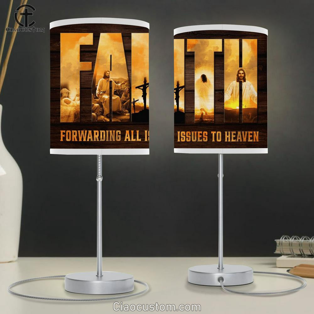 Faith Forwarding All Issues To Heaven Jesus Table Lamp