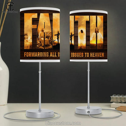 Faith Forwarding All Issues To Heaven Jesus Table Lamp