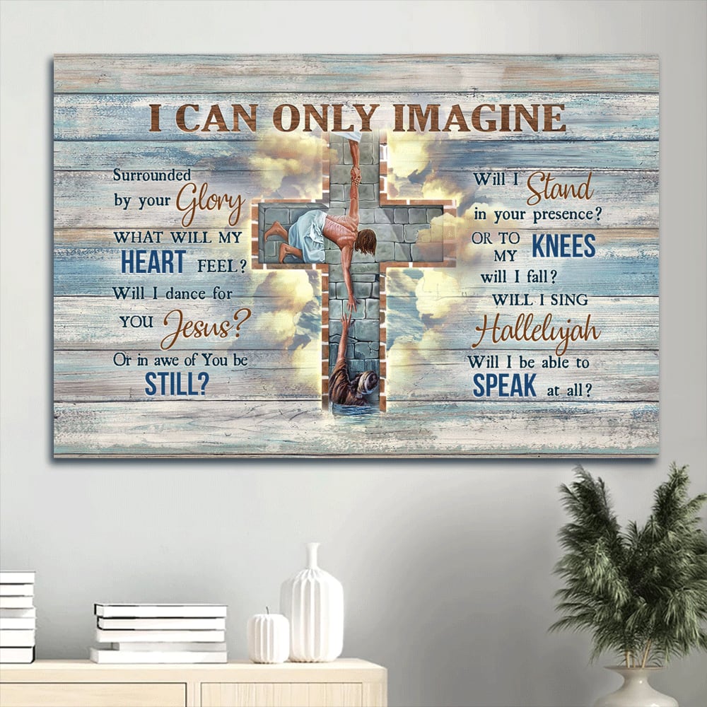 Faith God Cross Christ The Redeemer Framed Christian Song I Can Only Imagine Canvas Wall Art - Christian Wall Decor