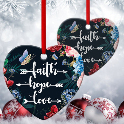 Faith, Hope And Love - Unique Ceramic Heart Ornament - Christmas Decor - Funny Ornament