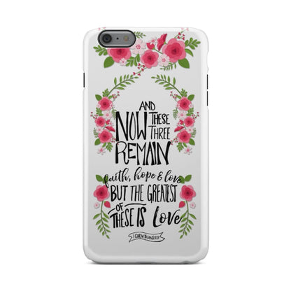 Faith Hope And Love 1 Corinthians 1313 Floral Bible Verse Phone Case - Bible Verse Phone Cases Samsung