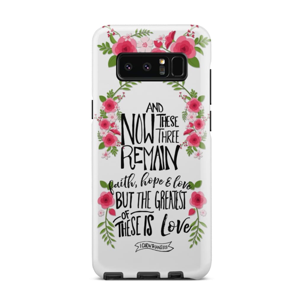 Faith Hope And Love 1 Corinthians 1313 Floral Bible Verse Phone Case - Bible Verse Phone Cases Samsung