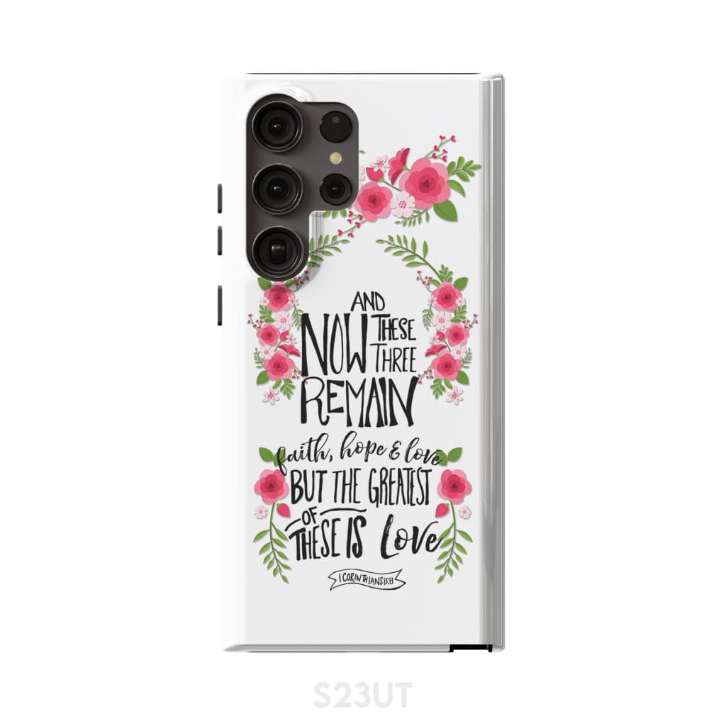 Faith Hope And Love 1 Corinthians 1313 Floral Bible Verse Phone Case - Scripture Phone Cases - Iphone Cases Christian