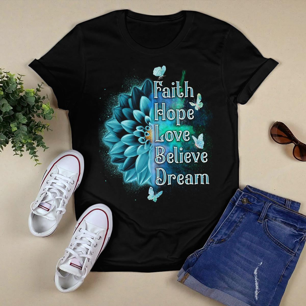 Faith Hope Love Believe Dream Jesus Sweatshirt Hoodie, God T-Shirt, Religious T-Shirt, Faith T-Shirt