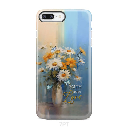 Faith Hope Love Butterflies Daisies in a Vase Phone Case - Bible Verse IPhone & Samsung Cases