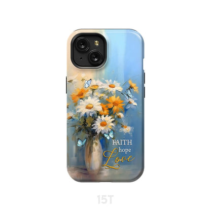 Faith Hope Love Butterflies Daisies in a Vase Phone Case - Bible Verse IPhone & Samsung Cases