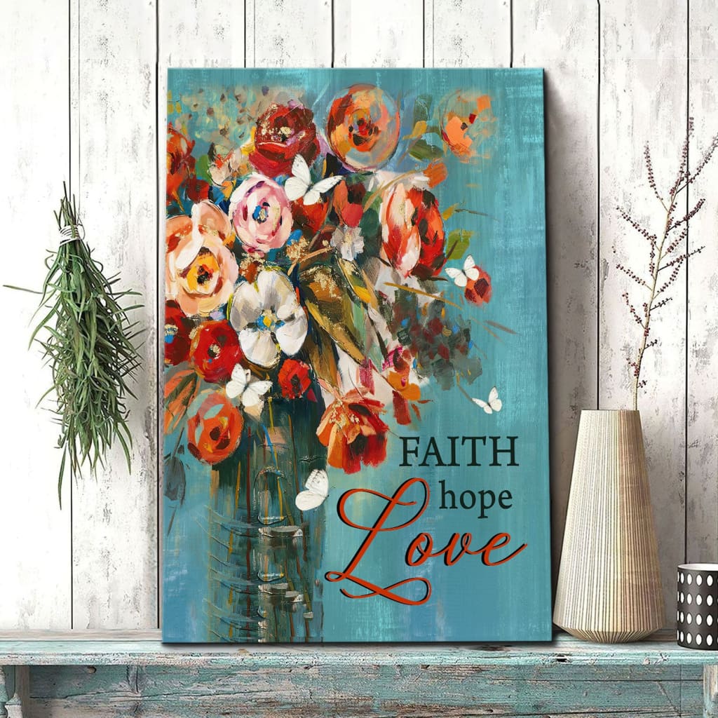 Faith Hope Love Butterfly Rose Christian Canvas Art - Bible Verse Canvas - Scripture Wall Art