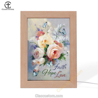Faith Hope Love Butterfly Roses Christian Frame Lamp Prints - Bible Verse Wooden Lamp - Scripture Night Light