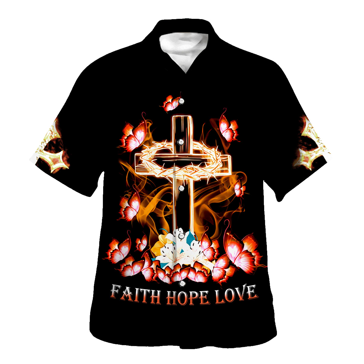 Faith Hope Love Cross Crown Of Thorns Hawaiian Shirt - Christian Hawaiian Shirt - Religious Hawaiian Shirts