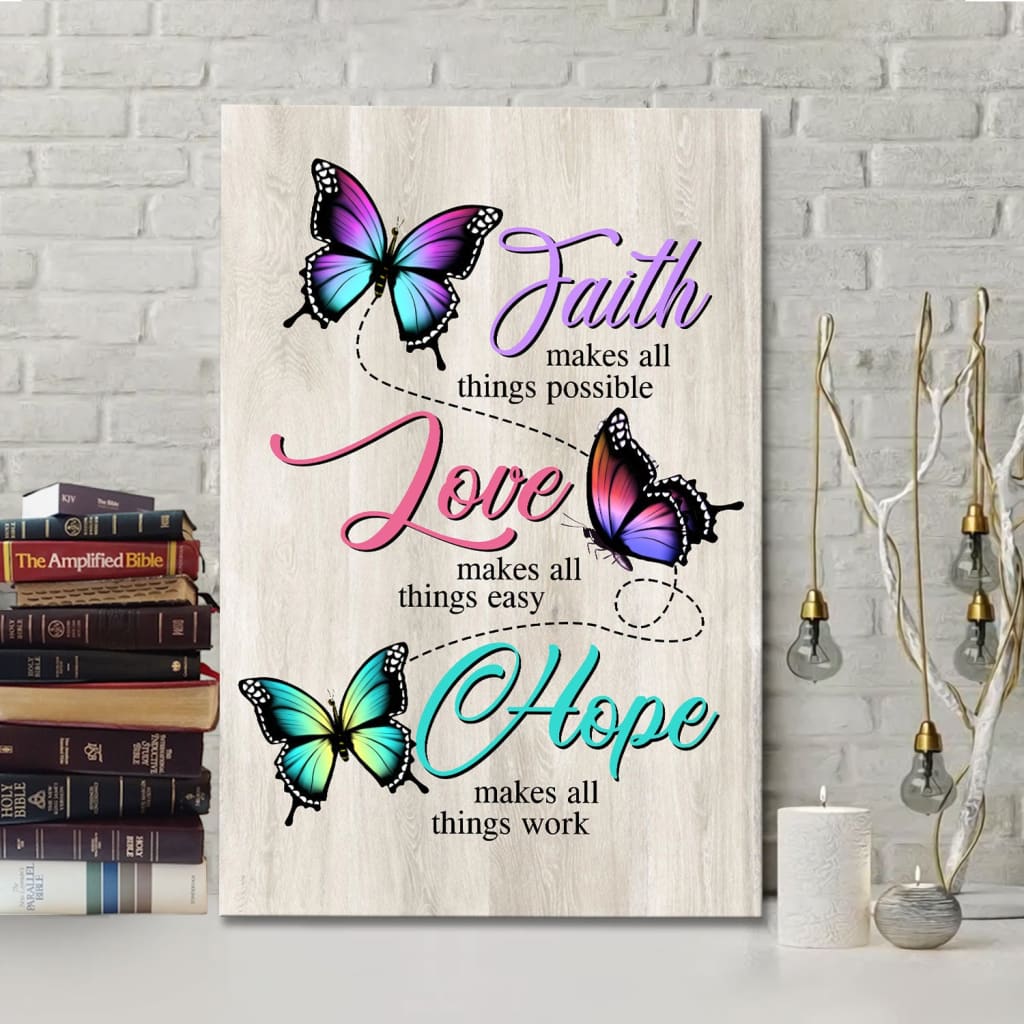 Faith Hope Love Faith Makes All Things Possible Canvas Art - Bible Verse Canvas - Scripture Wall Art