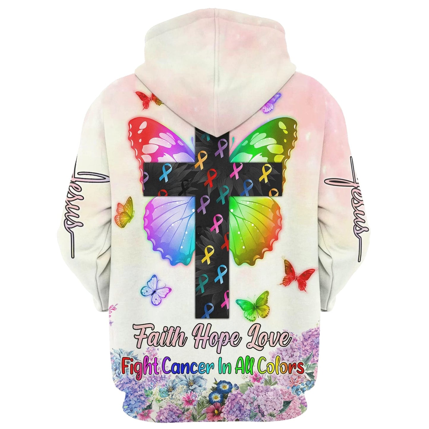 Faith Hope Love Fight Cancer In All Colors Hoodie - Men & Women Christian Hoodie - 3D Printed Hoodie
