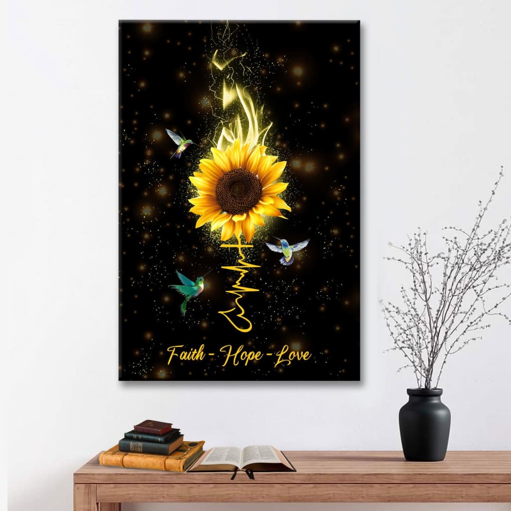 Faith Hope Love Hummingbird Sunflower Canvas Art - Bible Verse Canvas - Scripture Wall Art