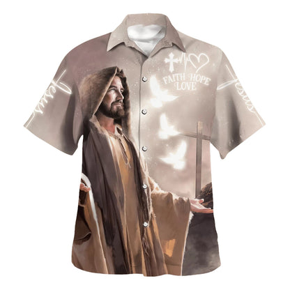 Faith Hope Love Jesus Cross Hawaiian Shirt - Christian Hawaiian Shirt - Best Hawaiian Shirts