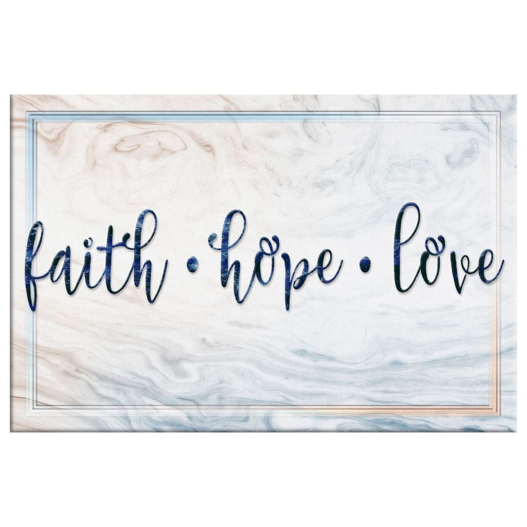 Faith Hope Love Wall Art Canvas, Christian Wall Decor - Religious Wall Decor
