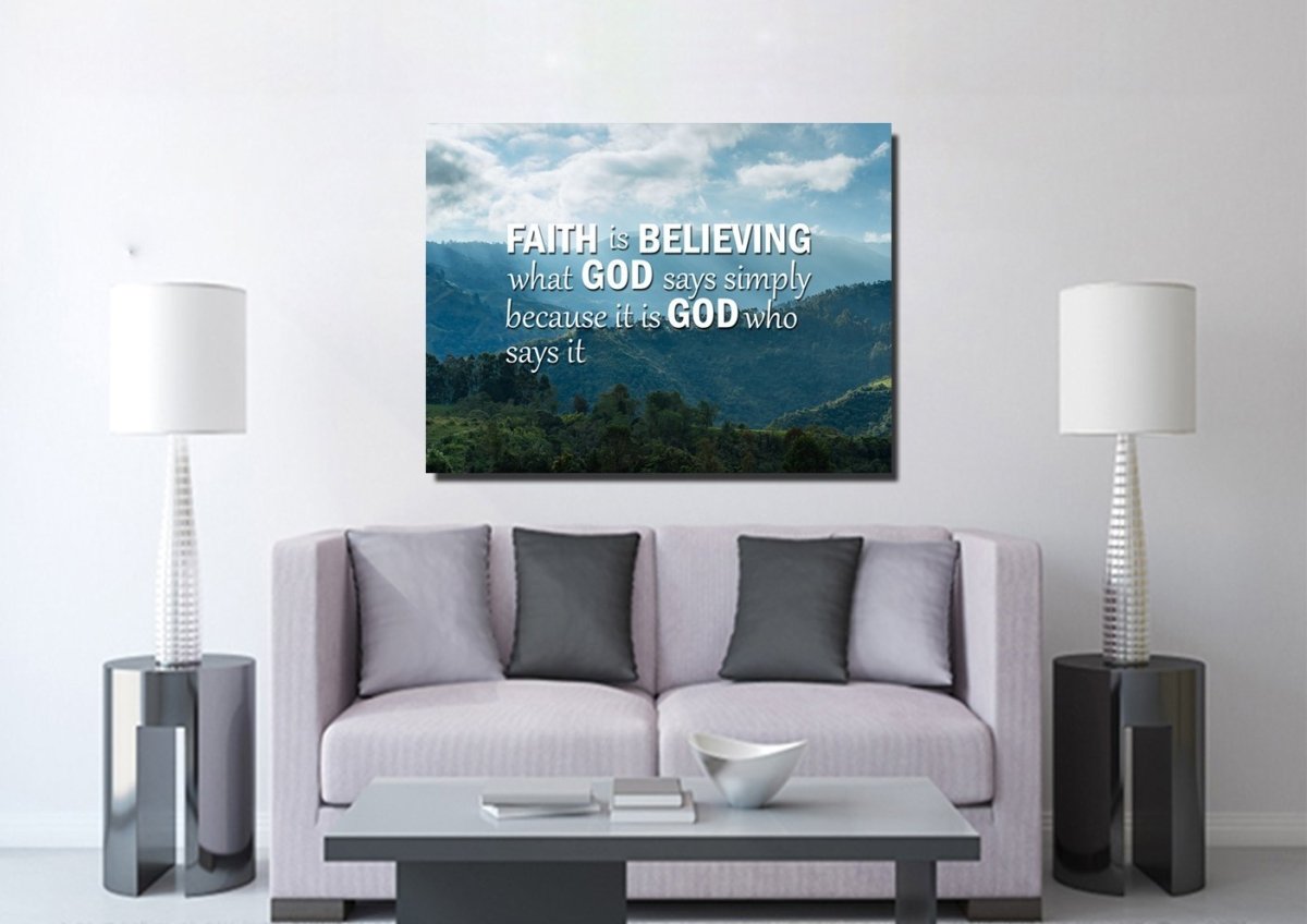 Faith Is Believing Wall Art Canvas Print - Christian Canvas Wall Art