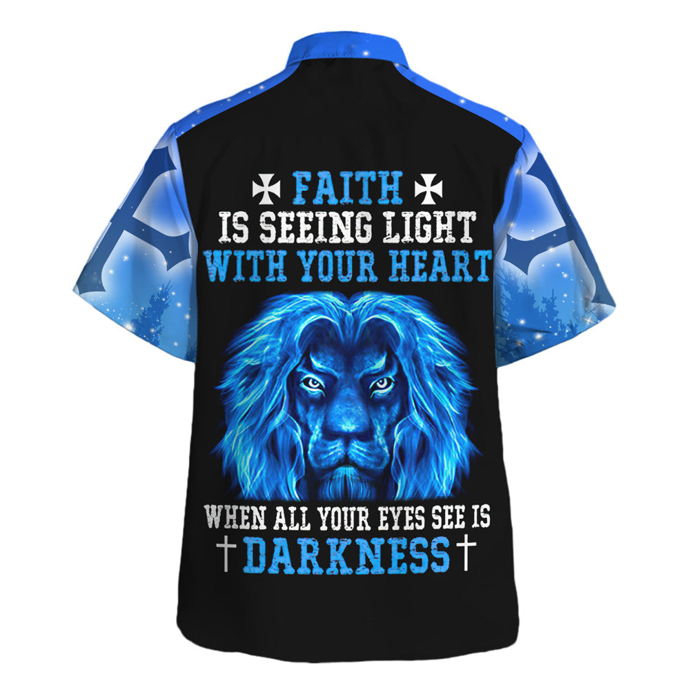 Faith Is Seeing Light Lion Hawaiian Shirt - Christian Hawaiian Shirt - Religious Hawaiian Shirts