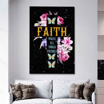 Faith Makes All Things Possible Butterfly Floral Canvas Wall Art - Christian Canvas Prints - Bible Verse Canvas