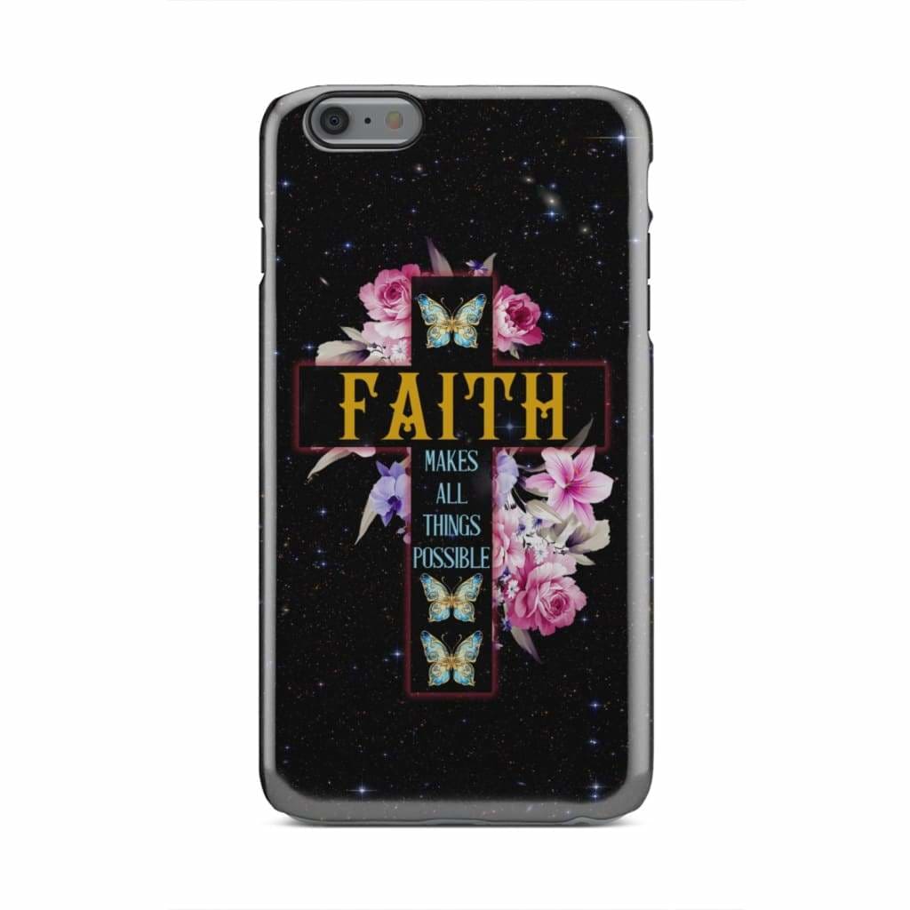 Faith Makes All Things Possible Butterfly Floral Christian Phone Case - Bible Verse Phone Cases Samsung