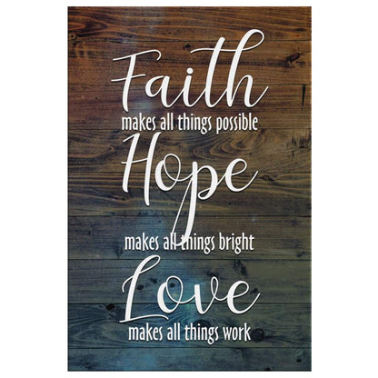 Faith Makes All Things Possible Hope Makes All Things Bright Canvas Art - Bible Verse Canvas - Scripture Wall Art