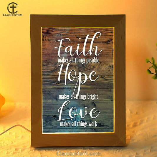 Faith Makes All Things Possible Hope Makes All Things Bright Frame Lamp Prints - Bible Verse Wooden Lamp - Scripture Night Light