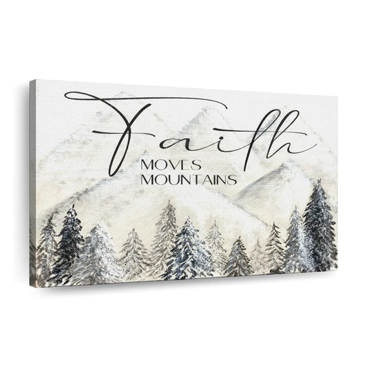 Faith Moves Mountains Canvas Wall Art - Christian Canvas Wall Art - Religious Wall Art Canvas