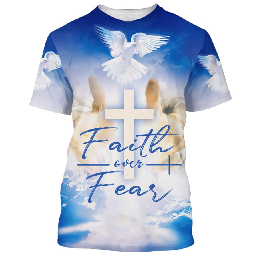 Faith Over Fear Cross Dove 3d Shirts - Christian T Shirts For Men And Women