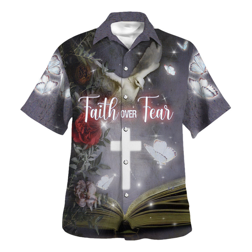 Faith Over Fear Cross Dove Hawaiian Shirts For Men And Women - Christian Hawaiian Shirt - Hawaiian Summer Shirts