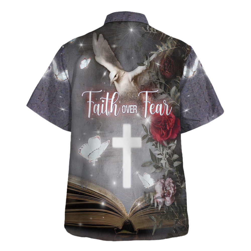 Faith Over Fear Cross Dove Hawaiian Shirts For Men And Women - Christian Hawaiian Shirt - Hawaiian Summer Shirts
