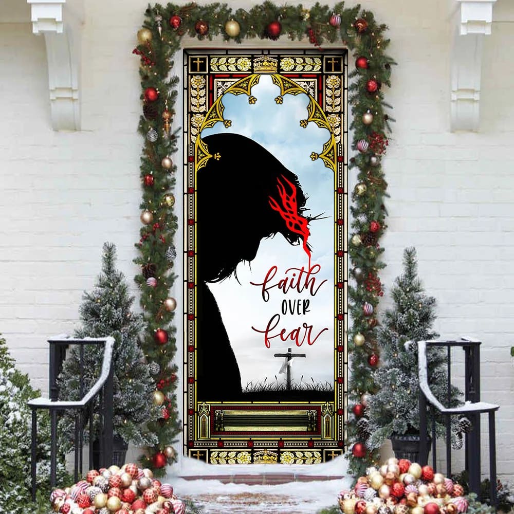 Faith Over Fear Door Cover - Religious Door Decorations - Christian Home Decor