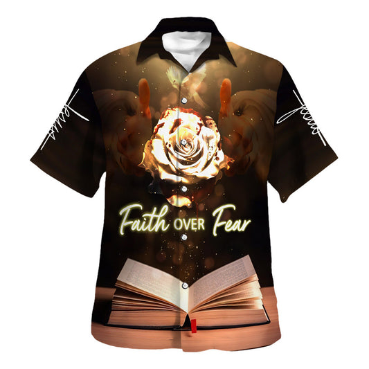Faith Over Fear Hawaiian Shirts For Men And Women - Christian Hawaiian Shirt - Hawaiian Summer Shirts