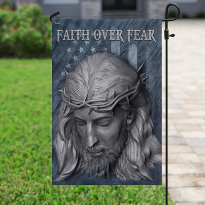 Faith Over Fear Jesus American U S Flag - Outdoor Christian House Flag - Christian Garden Flags