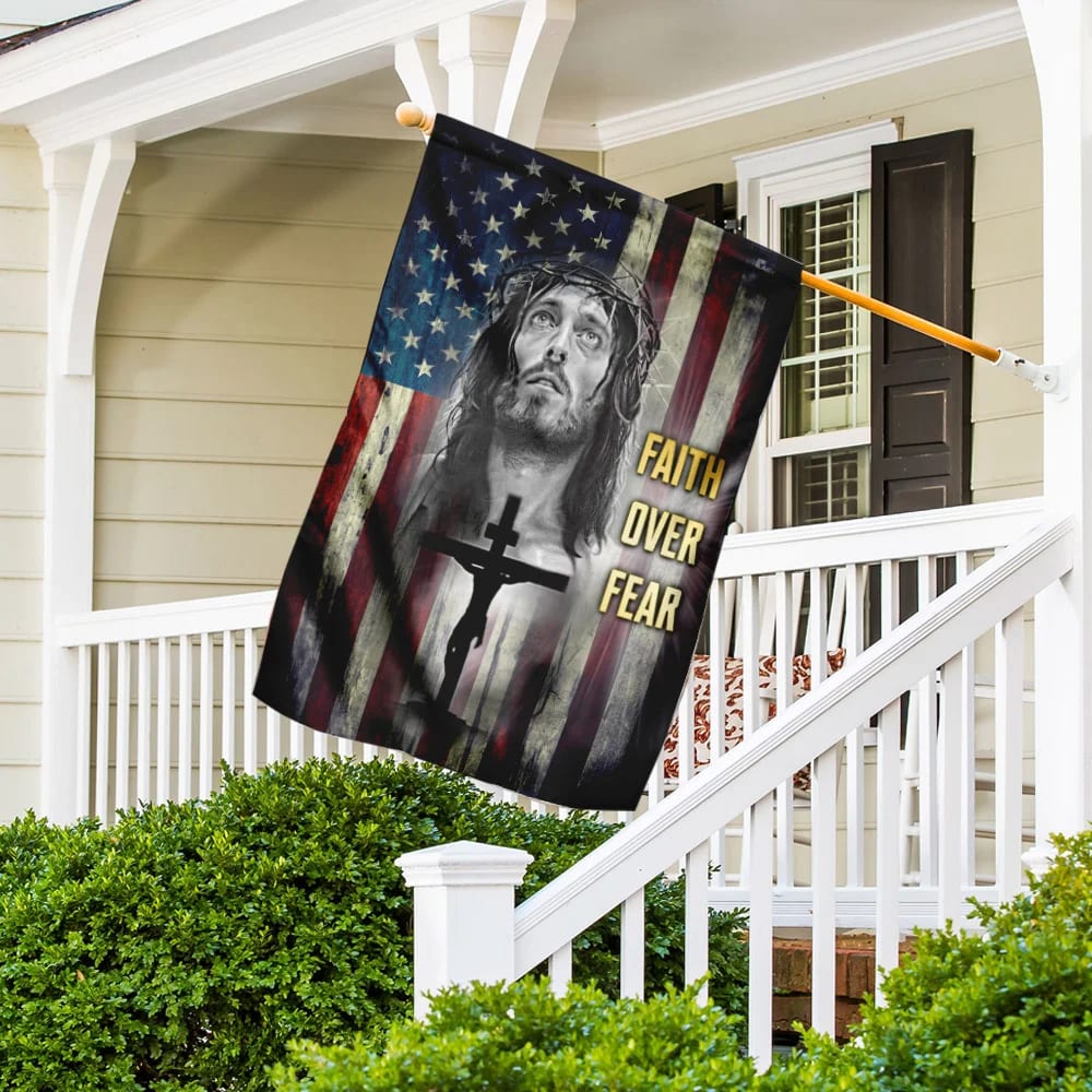 Faith Over Fear Jesus Christian House Flags - Christian Garden Flags - Outdoor Christian Flag