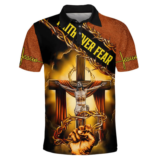Faith Over Fear Jesus Crucifixion Crown Of Thorns Polo Shirt - Christian Shirts & Shorts