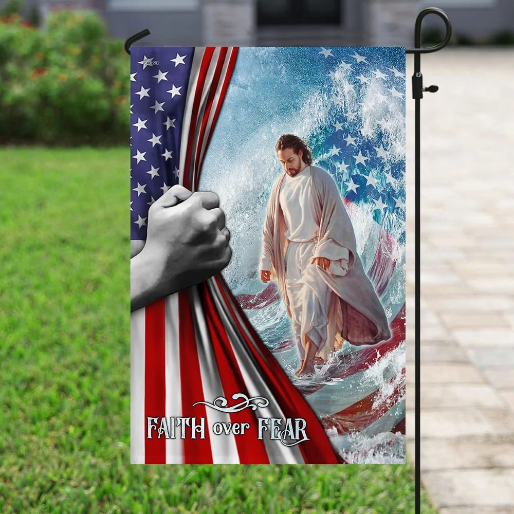 Faith Over Fear Jesus God House Flags - Christian Garden Flags - Outdoor Christian Flag