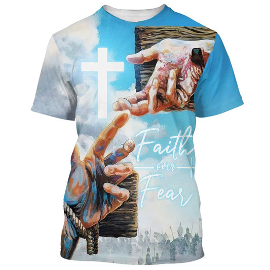 Faith Over Fear Jesus Hands 3d All Over Print Shirt - Christian 3d Shirts For Men Women